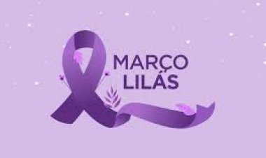 MARÇO LILÁS (Prevenção ao Câncer de Colo Uterino) Colorido de lilás, o mês das mulheres avisa: